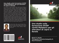 Produktbild: Uno studio sulla formazione AICRP (Unit&agrave; Malabari) per gli allevatori di capre in Kerala