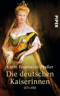 Bild vom Artikel Die deutschen Kaiserinnen vom Autor Karin Feuerstein-Prasser