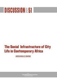 Produktbild: The Social Infrastructure of City Life in Contemporary Africa