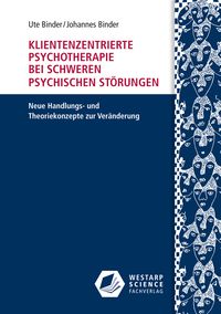 Produktbild: Klientenzentrierte Psychotherapie bei schweren psychischen St&ouml;rungen