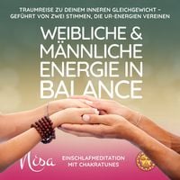 Produktbild: Einschlafmeditation mit ChakraTunes - Weibliche & M&auml;nnliche Energie in Balance