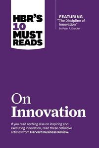 Bild vom Artikel Hbr's 10 Must Reads on Innovation (with Featured Article the Discipline of Innovation, by Peter F. Drucker) vom Autor Harvard Business Review