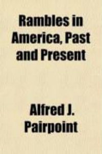 Produktbild: Rambles in America, Past and Present