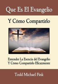 Produktbild: Que Es El Evangelio Y C&oacute;mo Compartirlo