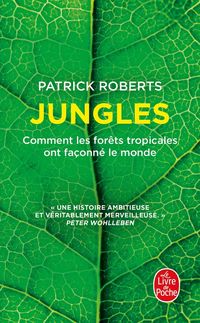 Produktbild: Jungles : comment les for&ecirc;ts tropicales ont fa&ccedil;onn&eacute; le monde