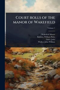 Produktbild: Court rolls of the manor of Wakefield