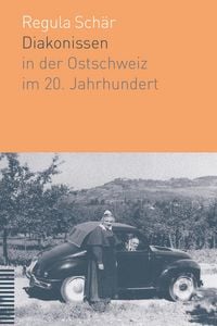 Produktbild: Diakonissen in der Ostschweiz im 20. Jahrhundert