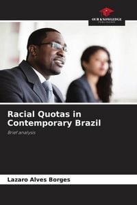 Produktbild: Alves Borges, L: Racial Quotas in Contemporary Brazil