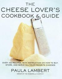 Produktbild: The Cheese Lover's Cookbook & Guide