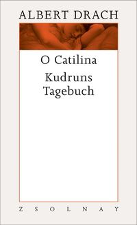 Bild vom Artikel "O Catilina" / Kudrun vom Autor Albert Drach