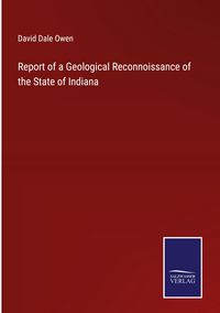 Produktbild: Report of a Geological Reconnoissance of the State of Indiana