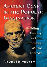 Produktbild: Ancient Egypt in the Popular Imagination