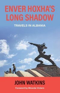 Produktbild: Enver Hoxha's Long Shadow