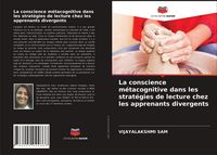 Produktbild: La conscience m&eacute;tacognitive dans les strat&eacute;gies de lecture chez les apprenants divergents