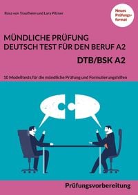Produktbild: M&uuml;ndliche Pr&uuml;fung Deutsch-Test f&uuml;r den Beruf A2 - DTB/BSK A2
