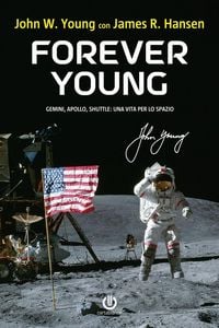 Produktbild: Forever Young - Gemini, Apollo, Shuttle: una vita per lo spazio