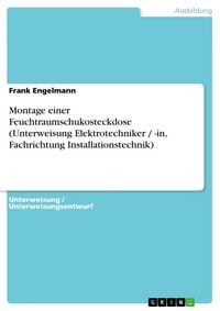Produktbild: Montage einer Feuchtraumschukosteckdose (Unterweisung Elektrotechniker / -in, Fachrichtung Installationstechnik)