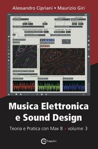 Produktbild: Musica Elettronica e Sound Design - Teoria e Pratica con Max 8 - volume 3
