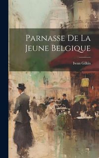 Produktbild: Parnasse De La Jeune Belgique