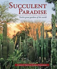 Produktbild: Succulent Paradise - Twelve great gardens of the world