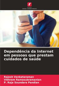 Produktbild: Depend&ecirc;ncia da Internet em pessoas que prestam cuidados de sa&uacute;de