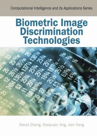 Produktbild: Biometric Image Discrimination Technologies: Computational Intelligence and its Applications Series