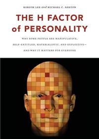 Produktbild: The H Factor of Personality. Why Some People are Manipulative, Self-Entitled, Materialistic, and Exploitive-And Why It Matters for Everyone