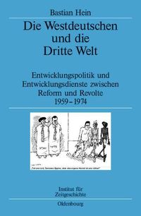 Bild vom Artikel Die Westdeutschen und die Dritte Welt vom Autor Bastian Hein