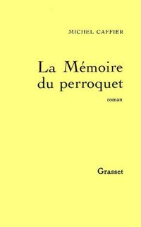 Produktbild: La m&eacute;moire du perroquet