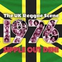 Produktbild: The UK Reggae Scene 1976-Sipple Out Deh!