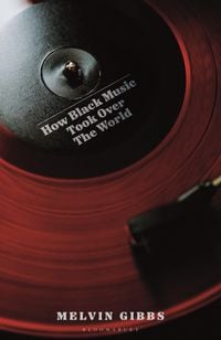 Produktbild: How Black Music Took Over the World