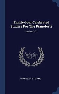 Produktbild: Eighty-four Celebrated Studies For The Pianoforte