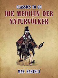 Produktbild: Die Medicin der Naturv&ouml;lker