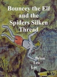 Produktbild: Bouncey the Elf and the Spiders Silken Thread
