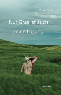 Produktbild: Nur Gras ist auch keine L&ouml;sung
