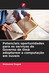 Produktbild: Potenciais oportunidades para os servi&ccedil;os do Governo de Om&atilde; adoptarem a computa&ccedil;&atilde;o em nuvem
