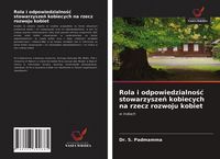 Produktbild: Rola i odpowiedzialno&iquest;&iquest; stowarzysze&iquest; kobiecych na rzecz rozwoju kobiet