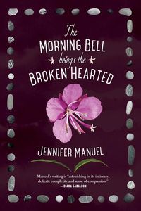 Produktbild: The Morning Bell Brings the Broken Hearted