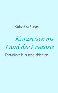 Produktbild: Kurzreisen ins Land der Fantasie