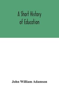 Produktbild: A Short History Of Education