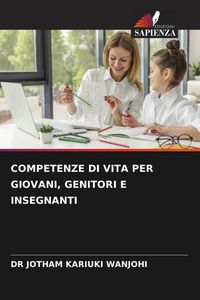 Produktbild: Competenze Di Vita Per Giovani, Genitori E Insegnanti