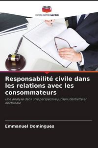 Produktbild: Responsabilit&eacute; civile dans les relations avec les consommateurs