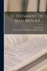 Produktbild: Le Testament De Jean Meslier ...