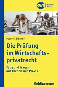 Produktbild: Die Pr&uuml;fung im Wirtschaftsprivatrecht