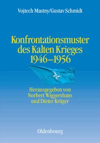 Produktbild: Konfrontationsmuster des Kalten Krieges 1946 bis 1956