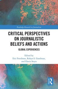 Produktbild: Critical Perspectives on Journalistic Beliefs and Actions