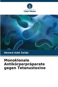 Produktbild: Monoklonale Antik&ouml;rperpr&auml;parate gegen Tetanustoxine