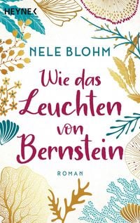 Produktbild: Wie das Leuchten von Bernstein