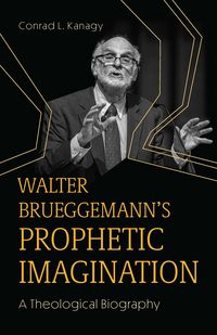 Produktbild: Walter Brueggemann's Prophetic Imagination