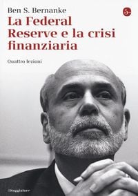 Produktbild: La Federal Reserve e la crisi finanziaria. Quattro lezioni